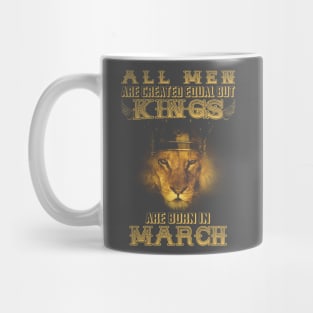 Kings Are Born In March Mug